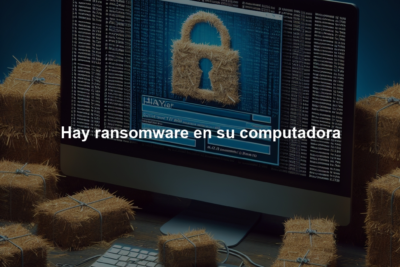 Hay ransomware en su computadora