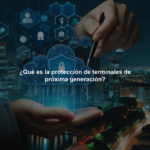 ¿Qué es la protección de terminales de próxima generación?