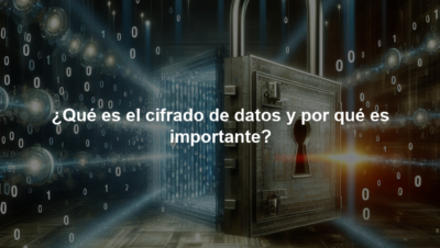 ¿Qué es el cifrado de datos y por qué es importante?