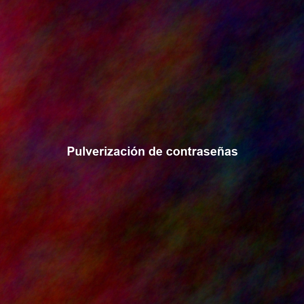 Pulverización de contraseñas